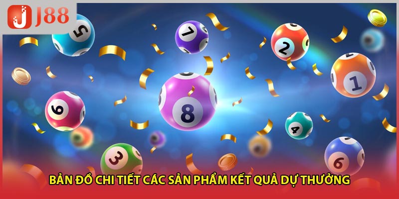 Bản đồ chi tiết các sản phẩm kết quả dự thưởng