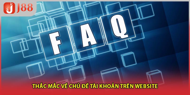 Thắc mắc về chủ đề tài khoản trên website